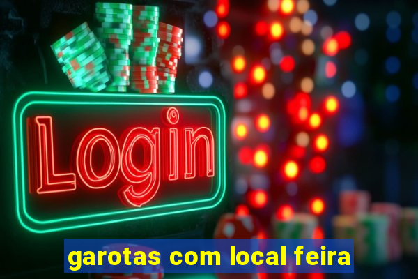 garotas com local feira